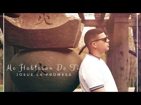 Me Hablaron De Ti - (Reggaeton Cristiano 2019) Josue La Promesa