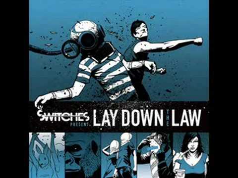 Lay Down the Law - Switches