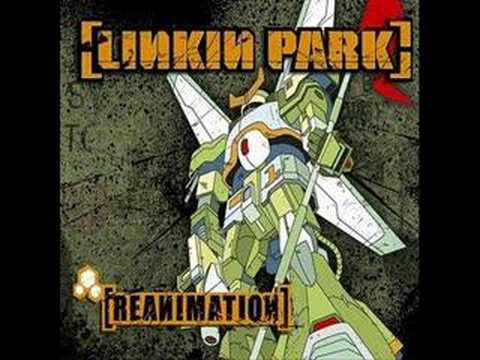 Linkin Park - Plc. 4 Mie Haed - Reanimation