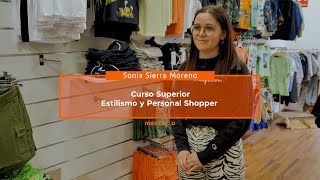 Sonia realiza el curso de Personal Shopper y abre su propia tienda de ropa Sonia realiza el curso de Personal Shopper y abre su propia tienda de ropa