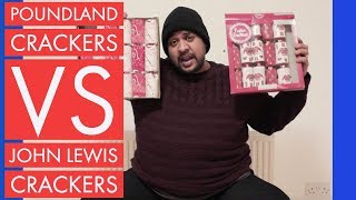 John Lewis Christmas VS PoundLand Christmas - Christmas Crackers