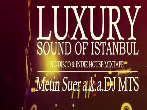 NU DISCO-INDIE HOUSE Mixtape. New Year Live Mix ( Luxury Sound Of İstanbul )