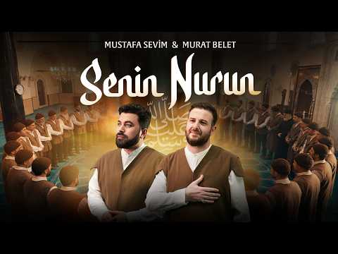 Mustafa Sevim & Murat Belet - Senin Nurun