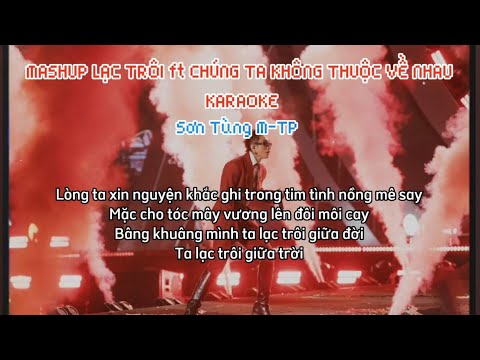 [ Karaoke ] Mashup Lạc Trôi ft Chúng Ta Không Thuộc Về Nhau ( VIETTEL Y-FEST 2024 ) - Sơn Tùng M-TP
