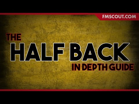 Football Manager 2017 | Half Back | In-depth Guide
