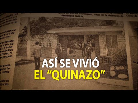 ¿Cómo se vivió el Quinazo? Así fue la detención de Joaquín Hernández Galicia, exlíder petrolero