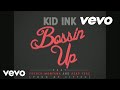 Kid Ink - Bossin' Up (Audio) ft. A$AP Ferg ...