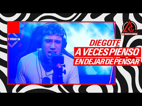 DIEGOTE - "A Veces Pienso En dejar De Pensar" En Vivo | AC RADIO SHOW
