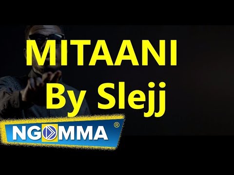 SLEJJ  - MITAANI NI KUBAYA ( Lyrics Video )