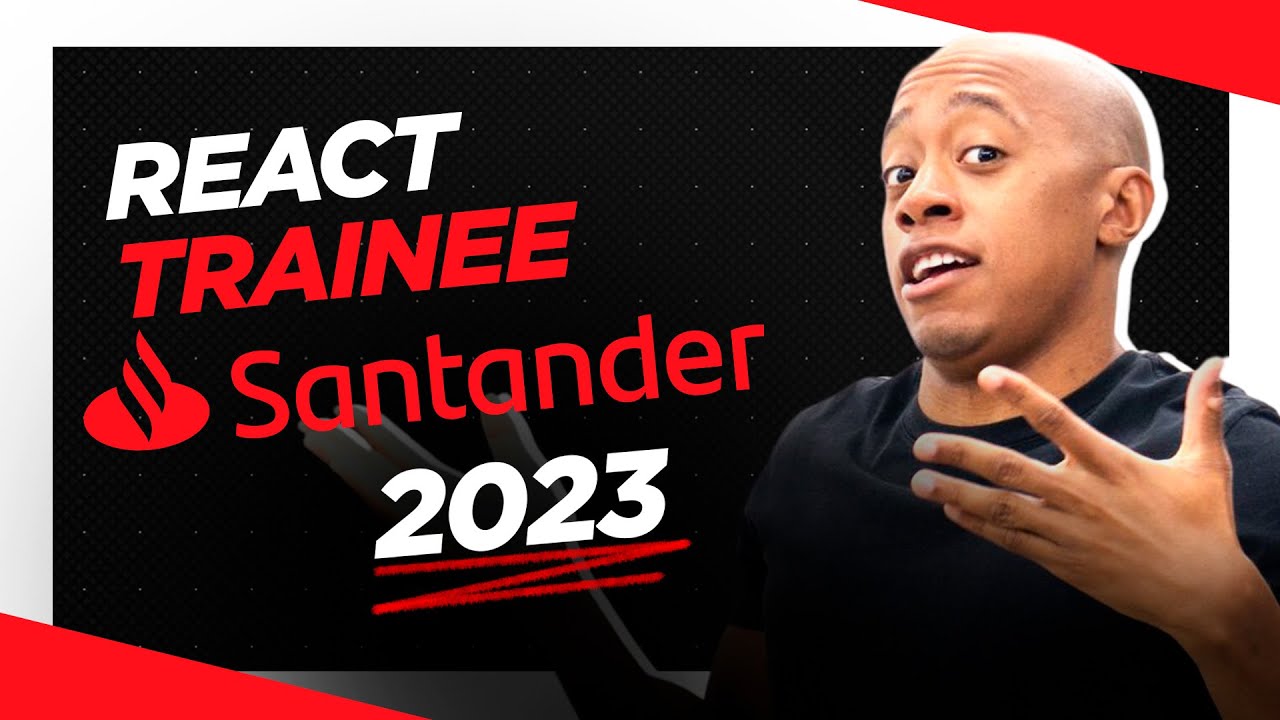 REACT | PROGRAMA DE TRAINEE SANTANDER 2023