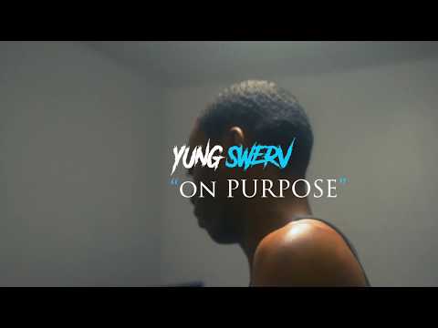 Yung Swerv - On Purpose (🎥Shot by: Ameer YD)