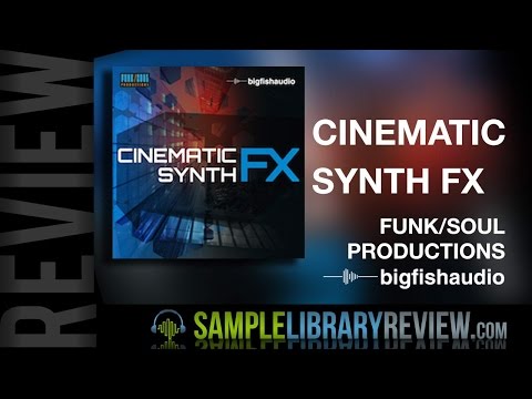 Review Cinematic Synth FX Funk Soul Productions /Big Fish Audio
