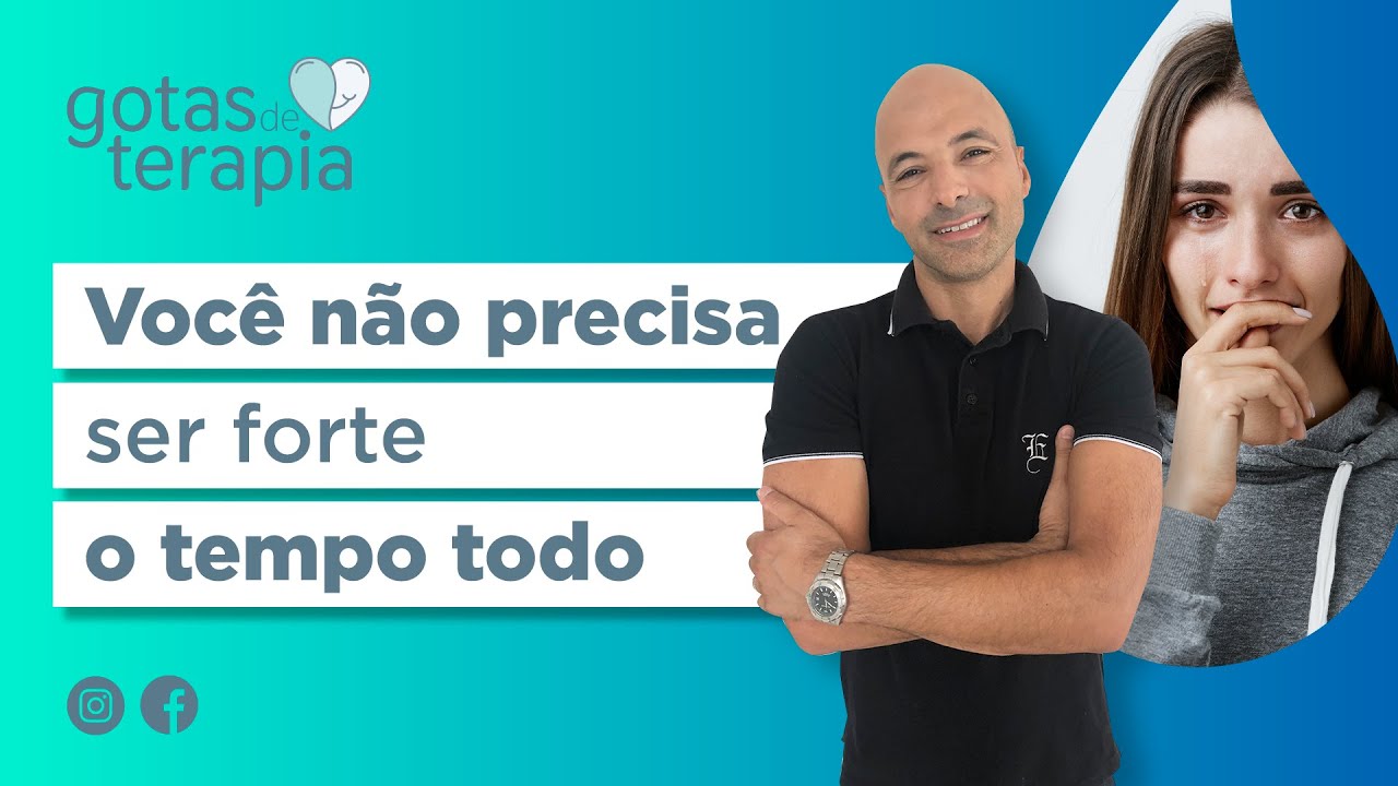 Watch Now VOCÊ NÃO PRECISA SER FORTE O TEMPO TODO - Gotas de Terapia VOCÊ NÃO PRECISA SER FORTE O TEMPO TODO - Gotas de Terapia