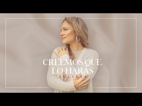 JULISSA | Creemos Que Lo Harás (Letra/Lyrics)
