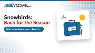 Back for the Season? Your Snowbird Tech Checklist