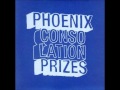 Consolation Prizes - Phoenix