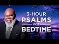 Deep Sleep With The Psalms And Bishop T D Jakes Fall Asleep In 7 Minutes
