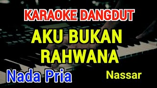 Download lagu AKU BUKAN RAHWANA - Karaoke Nada Pria [ Nassar ] mp3