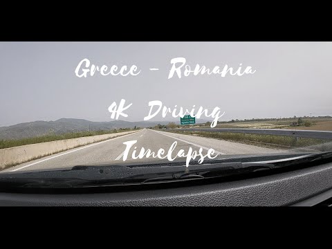 4K Driving timelapse - Kavala, Greece to Romania