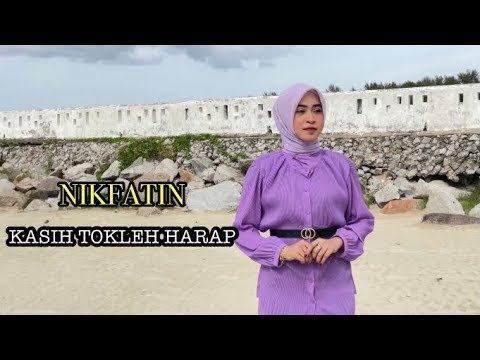 Kasih tokleh harap Nikfatin (official musicvideo)