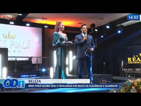 Noite de elegância e glamour marcam o evento Miss Piauí Globo  04 06 2021