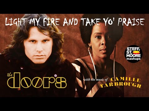 (539) THE DOORS / CAMILLE YARBROUGH - Light My Fire And Take Yo' Praise