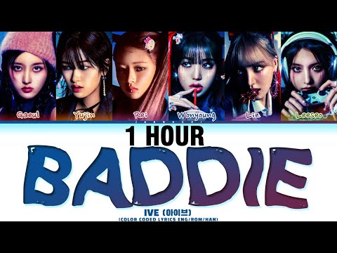 [1 HOUR] IVE 'Baddie' Lyrics (아이브 Baddie 가사) (Color Coded Lyrics)