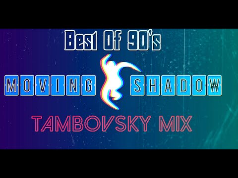 Moving Shadow - Best Of 90's (Tambovsky Mix) [intelligent jungle]