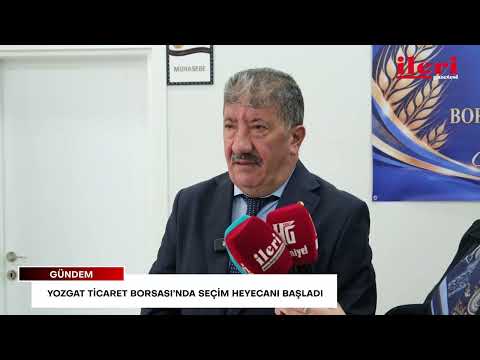 Yozgat Ticaret Borsası’nda seçim heyecanı başladı | İleri Gazetesi