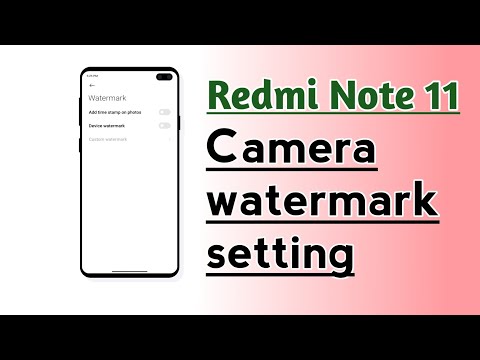 Redmi Note 11 Camera watermark setting How to use