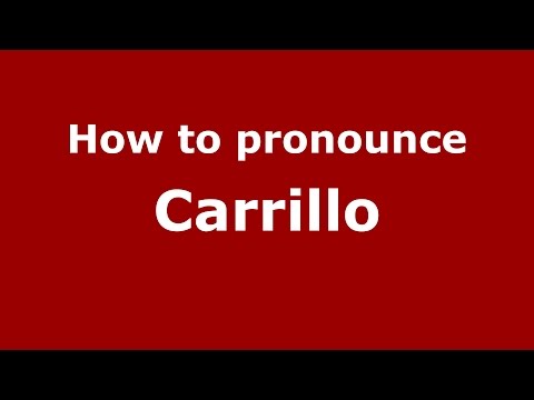 How to pronounce Carrillo (Spanish/Argentina) - PronounceNames.com