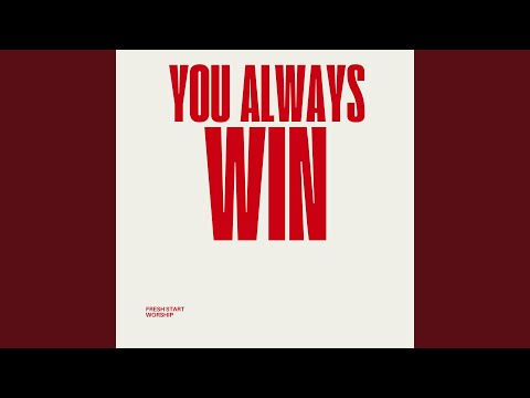 You Always Win