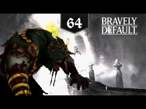 Bravely Default [Episode 64] - Vs. Gigas Lich