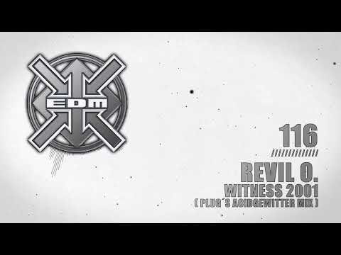 Revil O. - Witness 2001 (Plug's Acidgewitter Mix)