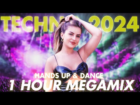 TECHNO 2024 Hands Up & Dance 1 HOUR MEGAMIX #121