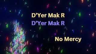 D&#39;Yer Mak R - No Mercy (Lyrics + versuri romana)