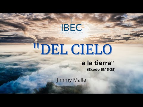 "DEL CIELO A LA TIERRA", (Éxodo 19:16-25), Jmmy Malla