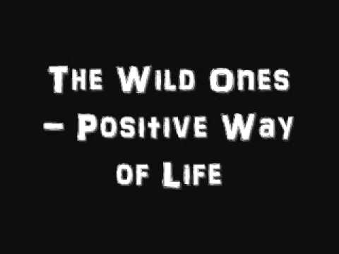 The Wild Ones - Positive Way of Life