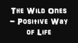 The Wild Ones - Positive Way of Life