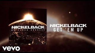 Nickelback - Get ‘Em Up (Audio)