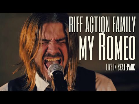 riff action family - my Romeo (live in skatepark)