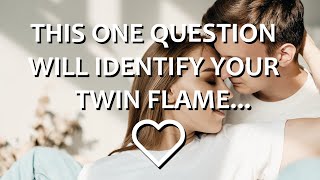 How to Recognize Your Twin Flame With ONE Question...[Twin Flame Sign] 😍