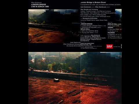 Mike Westbrook – London Bridge Live In Zürich 1990