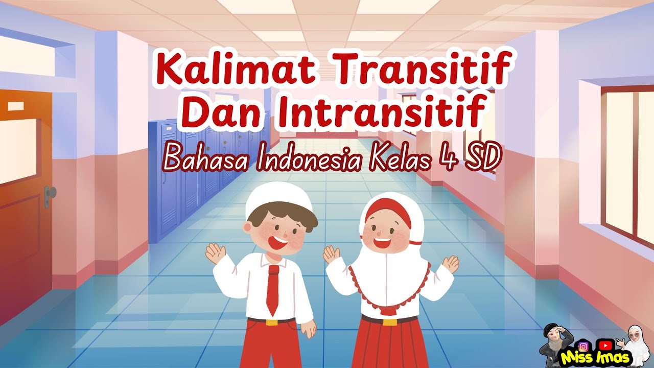 Kalimat Transitif Dan Intransitif | Bahasa Indonesia Kelas 4 SD Kurikulum Merdeka