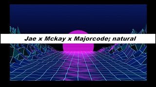 Natural; Jae (DAY6) X Mckay x Majorcode; lyrics