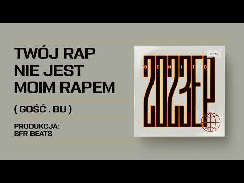 Benito - Twój rap nie jest moim rapem feat. BU