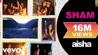 Sham Best Video - Aisha|Sonam Kapoor|Abhay Deol|Javed Akhtar|Amit Trivedi|Nikhil D&#39;Souza