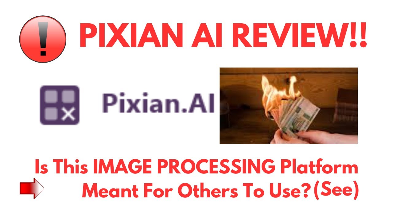 Pixian AI Review- Is This IMAGE PROCESSING Platform Meant For Others To Use? See?(Do not Use Yet)