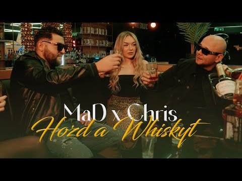 MaD x Chris - HOZD A WHISKYT (Official Music Video)