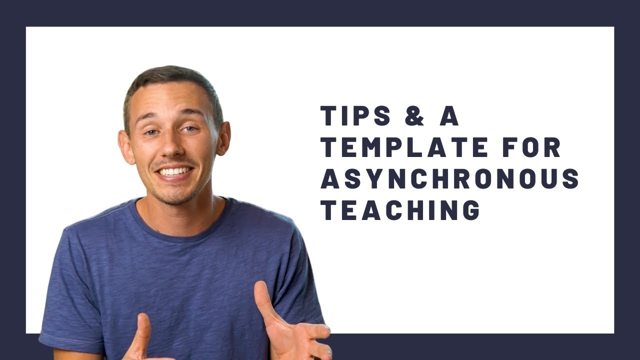 Teaching Strategy: Best Practices for Asynchronous Classes